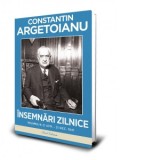 Insemnari zilnice. Volumul 9: 21 aprilie - 31 decembrie 1941 - Constantin Argetoianu