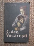 Calea Vacaresti - I. Peltz - cu ilustratii de Tia Peltz