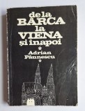 De la B&acirc;rca la Viena și &icirc;napoi &ndash; Aut. Adrian Păunescu, Ilustr. Andrei A. Păunescu, Ed. Sport-Turism, 1981