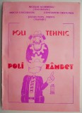 Poli-tehnic cu poli-zambet &ndash; Nicolae Achimescu - Carte Tehnica