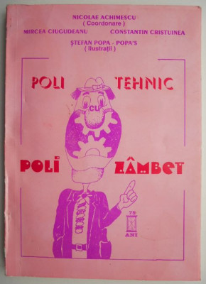 Poli-tehnic cu poli-zambet &amp;ndash; Nicolae Achimescu foto