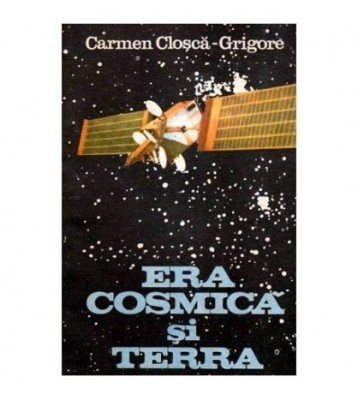 Carmen Closca Grigore - Era cosmica si Terra - 102017 foto