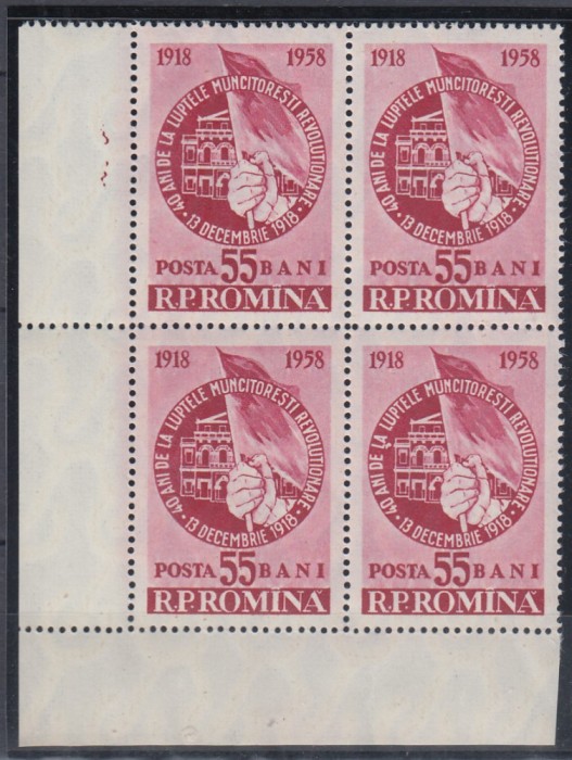 1958 LP 468 - 40 ANI DE LA LUPTELE MUNCITORILOR DECEMBRIE 1918 BLOC 4 TIMBRE MNH