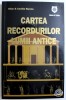 CARTEA RECORDURILOR LUMII ANTICE de ALLAN &amp;amp,amp, CECILIA KLYNNE, 2007