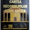CARTEA RECORDURILOR LUMII ANTICE de ALLAN &amp;amp,amp, CECILIA KLYNNE, 2007