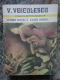 V. Voiculescu - Iubire magica. Zahei Orbul (1982)