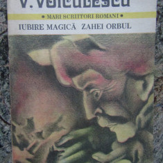 V. Voiculescu - Iubire magica. Zahei Orbul (1982)
