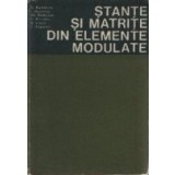 Stante si matrite din elemente modulate