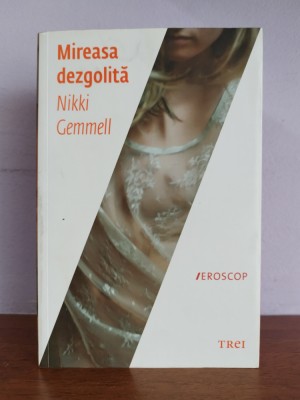 Nikki Gemmell &amp;ndash; Mireasa dezgolita foto