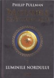 HST C449 Materiile &icirc;ntunecate Luminile Nordului Phillip Pullman