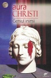 Geniul Inimii - Aura Christi - Ilustratii: Mircia Dumitrescu