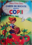 Carte de bucate pentru copii &ndash; Maria Cristea Soimu