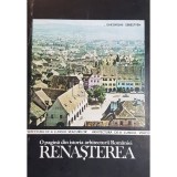 Gheorghe Sebestyen - O pagina din istoria arhitecturii Romaniei - Renasterea (Editia: 1987)