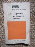 Lingvistica pe intelesul tuturor , Alexandru Graur , 1972