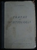 Tratat de ichtiologie- S. Carausu