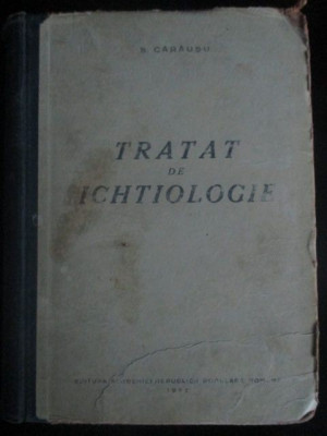 Tratat de ichtiologie- S. Carausu foto