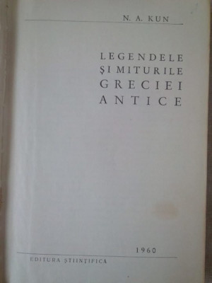 N. A. Kun - Legendele si miturile Greciei Antice (editia 1958) foto