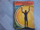 Almanahul Sanatatii 1977: Carte Veche, 192 Pagini - Stare Buna