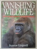 VANISHING WILDLIFE , ENDANGERED SPECIES OF THE WORLD by SUZANNE KINGSMILL , 1990
