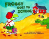 Froggy Goes to School