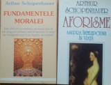 Fundamentele moralei+ Aforisme - Arthur Schopenhauer