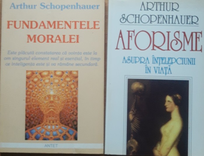 Fundamentele moralei+Aforisme - Arthur Schopenhauer