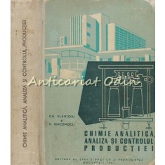 Chimie Analitica, Analiza Si Controlul Productiei - Gh. Vlantoiu - T.: 1830 Ex