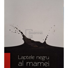 Cosmin Leucuta - Laptele negru al mamei (editia 2013)