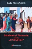 Stăniloaie și Păcurariu contra &bdquo;uniației&rdquo; - 2018 - Radu Miron Costin (@T37)