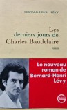 Les derniers jours de Charles Baudelaire - 1987 - Bernard Henri Levy (AH211)