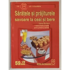 SARATELE SI PRAJITURELE , SAVOARE LA CEAI SI BERE de IOANA BURLACU , 2006