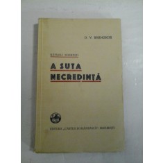 RAFUELI BOERESTI; A SUTA NECREDINTA; ISLICUL FRUNTASIT - D. V. BARNOSCHI