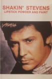 Shakin' Stevens - Lipstick Powder And Paint | Caseta Audio | Rock and Roll | Stare Buna | Epic