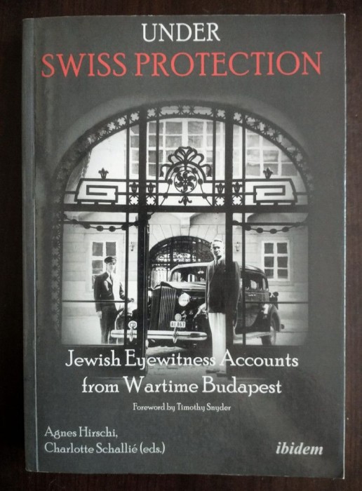 Agnes Hirschi... - Under Swiss Protection: Jewish Eyewitness Accounts from Wartime