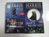 CLUBUL MORTILOR; MOARTA PENTRU TOTI ( 2 VOL ) - CHARLAINE HARRIS