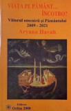 Viata pe Pamant... incotro? Viitorul omenirii si Pamantulului (2009-2021) - Aryana Havah