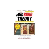 The Big Bang Theory: The Definitive, Inside Story of the Epic Hit Series