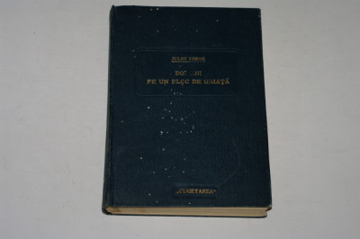 Doi ani pe un bloc de gheata - Jules Verne - ambele volume - Editura Cugetarea foto