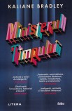 Ministerul Timpului - Kaliane Bradley - Editura Litera