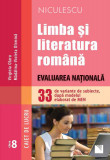 Limba şi literatura rom&acirc;nă. Evaluarea Naţională. 33 de variante de subiecte după modelul elaborat de MEN &ndash; CAIET DE LUCRU