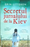 Erin Litteken - Secretul jurnalului de la Kiev
