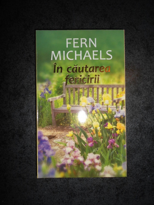 FERN MICHAELS - IN CAUTAREA FERICIRII