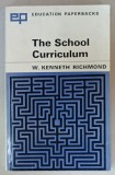 THE SCHOOL CURRICULUM by W. KENNETH RICHMOND , 1971