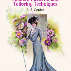 Turn-Of-The-Century Fashion Patterns and Tailoring Techniques