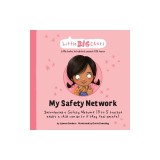 My Safety Network: Introducing a Safety Network (3 to 5 trusted adults a child can go to if they feel unsafe)