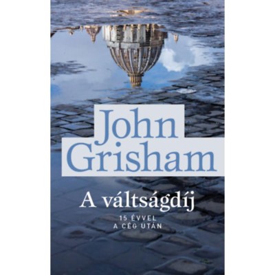 A v&amp;aacute;lts&amp;aacute;gd&amp;iacute;j - John Grisham foto