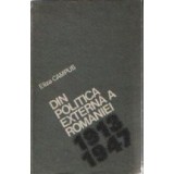 Din politica externa a Romaniei 1913-1947