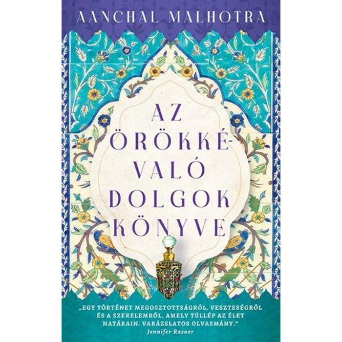 Az &ouml;r&ouml;kk&eacute;val&oacute; dolgok k&ouml;nyve - Aanchal Malhotra