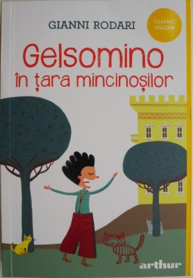 Gelsomino in tara minicinosilor &amp;ndash; Gianni Rodari foto