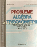 Cumpara ieftin Probleme De Algebra Si Trigonometrie Pentru Elevii De Liceu - Liviu Pirsan